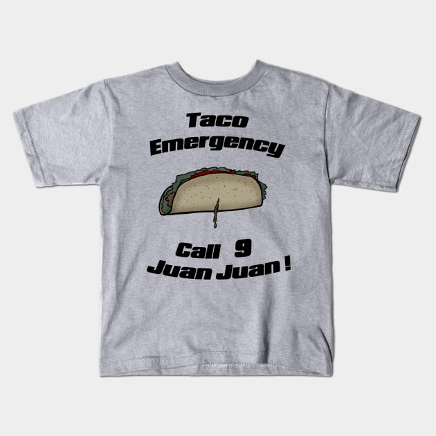 Taco emergency Kids T-Shirt by nerosin